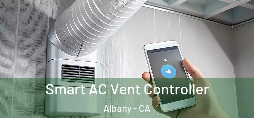  Smart AC Vent Controller Albany - CA